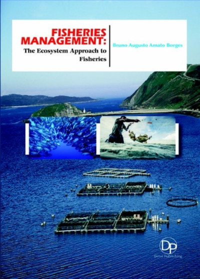 Fisheries Management : The Ecosystem Approach to Fisheries by Bruno Augusto Amato Borges - Hardback