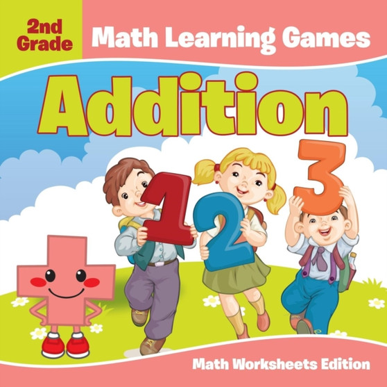 2nd Grade Math Learning Games : Addition | Math Worksheets Edition by Baby Professor - Paperback