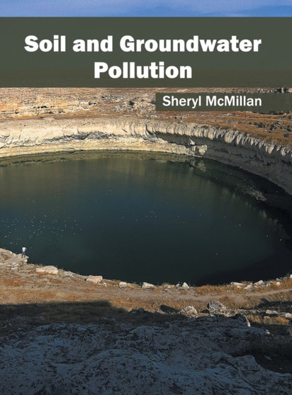 Soil and Groundwater Pollution by Sheryl McMillan - Hardback