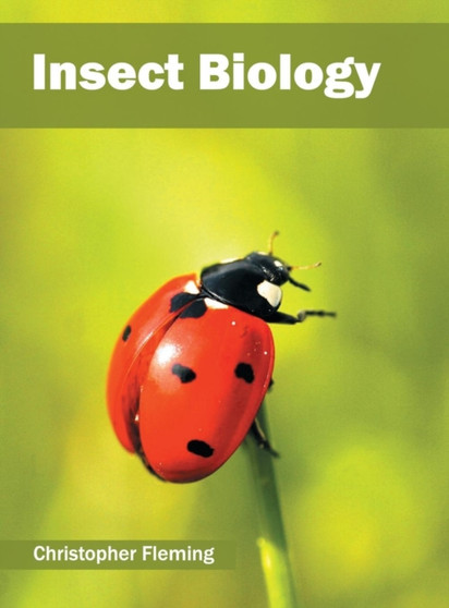 Insect Biology by Christopher Fleming - Hardback