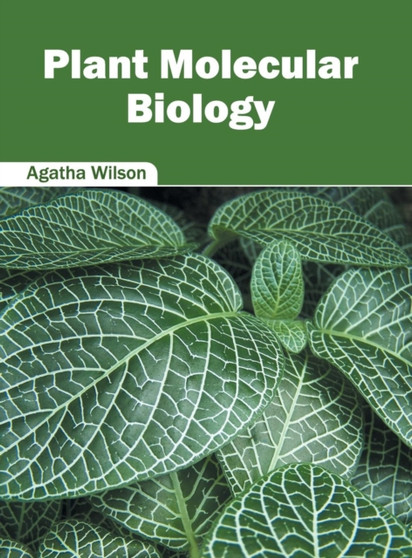 Plant Molecular Biology by Agatha Wilson - Hardback
