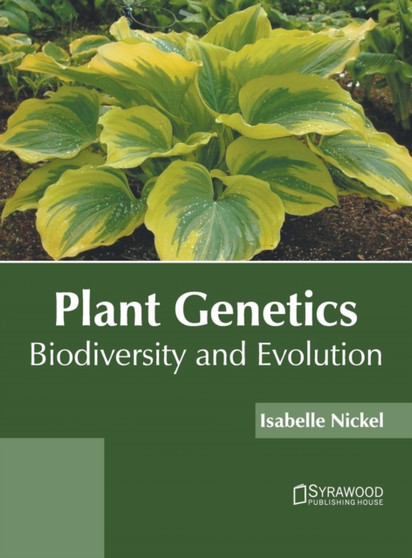 Plant Genetics: Biodiversity and Evolution by Isabelle Nickel - Hardback