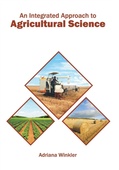 An Integrated Approach to Agricultural Science by Adriana Winkler - Hardback