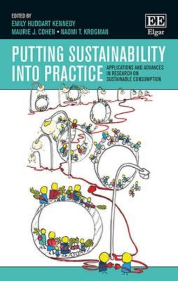 Putting Sustainability into Practice : Applications and Advances in Research on Sustainable Consumption by Emily H. Kennedy - Hardback