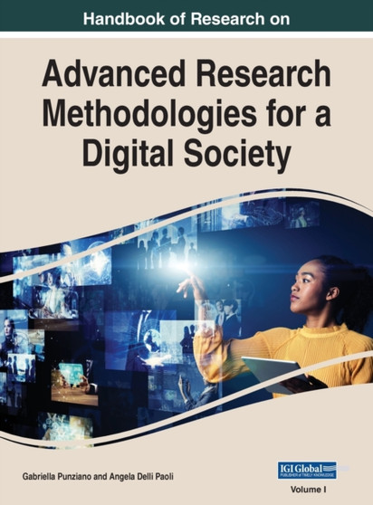 Handbook of Research on Advanced Research Methodologies for a Digital Society, VOL 1 by Gabriella Punziano - Hardback