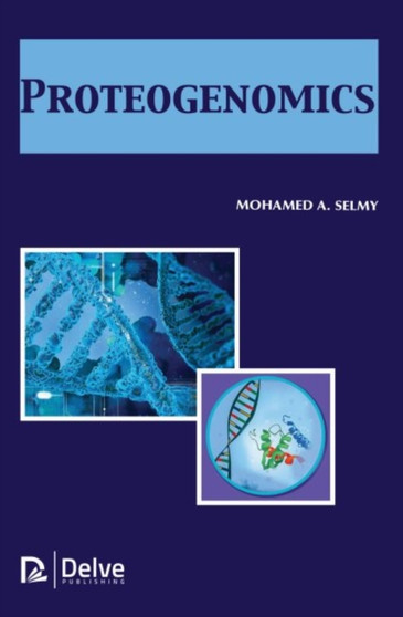 Proteogenomics by Mohamed A. Selmy - Hardback