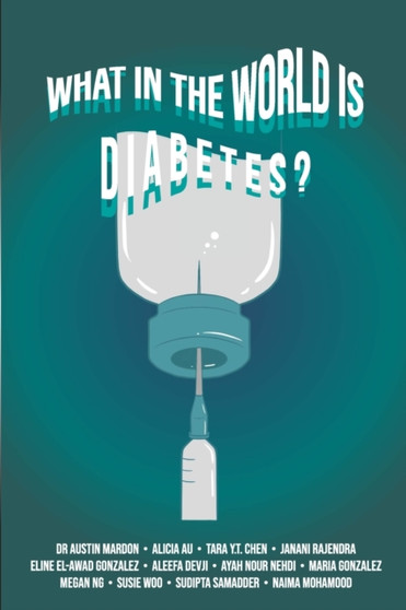 What in the World is Diabetes? by Austin Mardon - Paperback