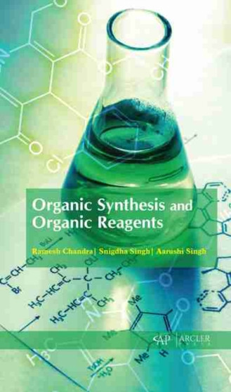Organic Synthesis and Organic Reagents by Ramesh Chandra - Hardback