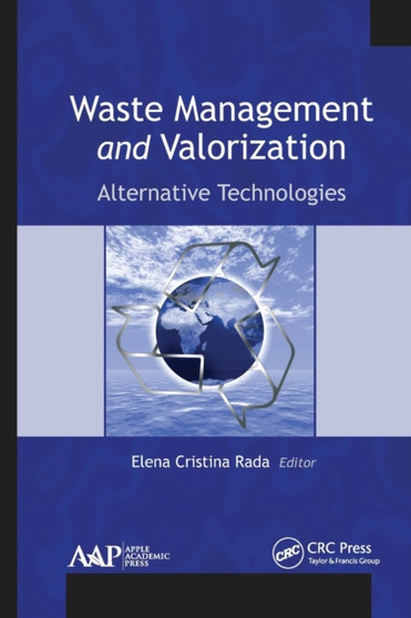 Waste Management and Valorization : Alternative Technologies by Elena Cristina Rada - Paperback