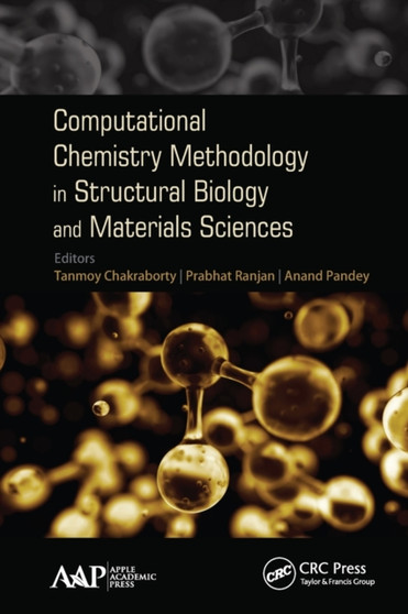 Computational Chemistry Methodology in Structural Biology and Materials Sciences by Tanmoy Chakraborty - Paperback