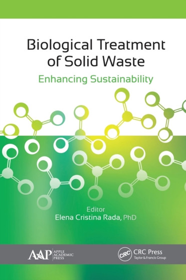 Biological Treatment of Solid Waste : Enhancing Sustainability by Elena C. Rada - Paperback