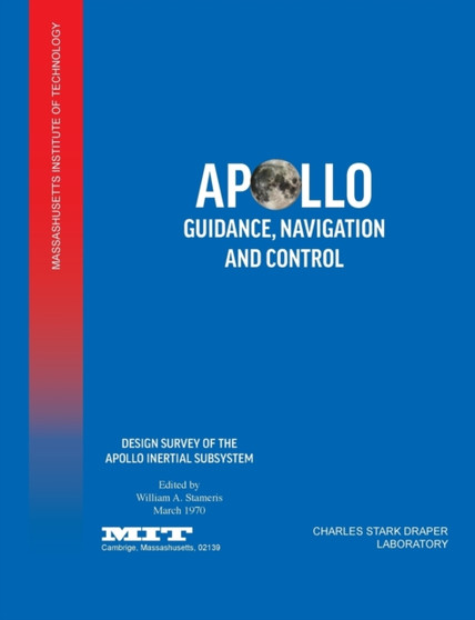 Apollo Guidance, Navigation and Control : Design Survey of the Apollo Inertial Subsytem by MIT - Paperback