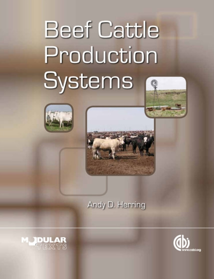Beef Cattle Production Systems by Andy Herring - Hardback