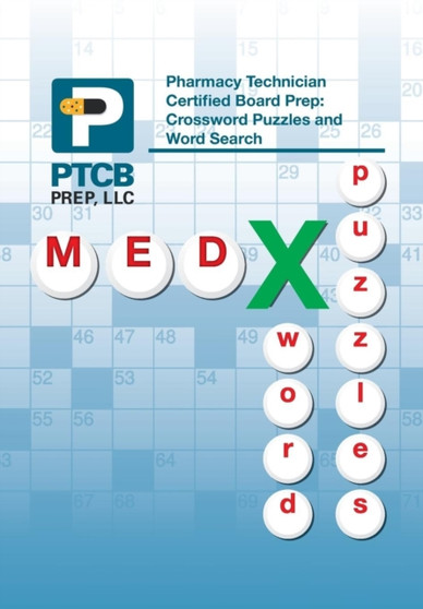 Pharmacy Technician Certified Board Prep : Crossword Puzzles and Word Search by Anne Lauren Nguyen - Hardback