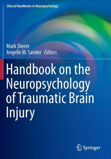 Handbook on the Neuropsychology of Traumatic Brain Injury by Mark Sherer - Paperback