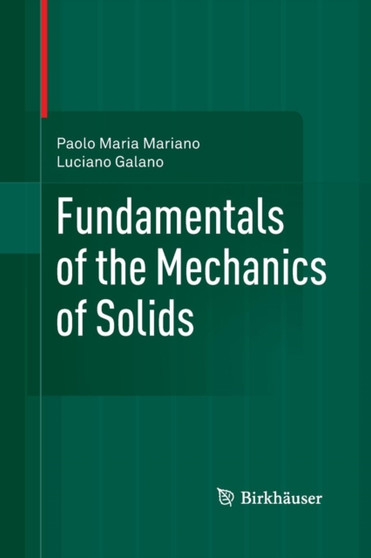 Fundamentals of the Mechanics of Solids by Paolo Maria Mariano - Paperback