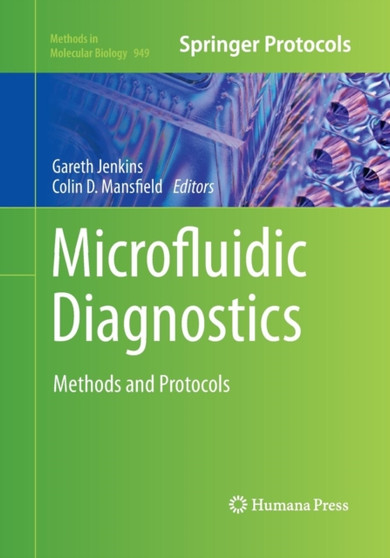 Microfluidic Diagnostics : Methods and Protocols : 949 by Gareth Jenkins - Paperback