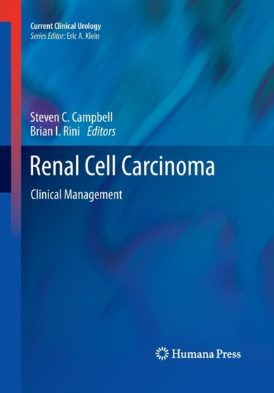 Renal Cell Carcinoma : Clinical Management by Steven C. Campbell - Paperback