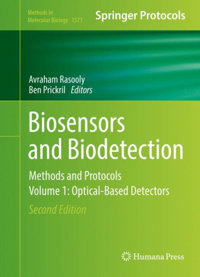 Biosensors and Biodetection : Methods and Protocols Volume 1: Optical-Based Detectors : 1571 by Avraham Rasooly - Hardback