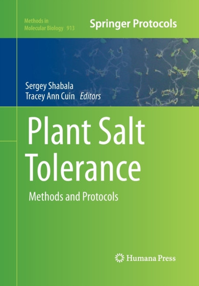 Plant Salt Tolerance : Methods and Protocols : 913 by Sergey Shabala - Paperback