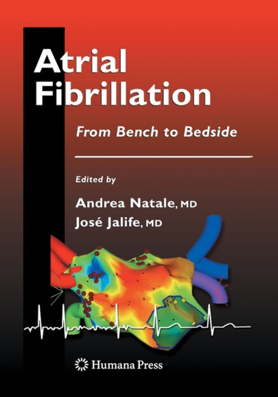 Atrial Fibrillation : From Bench to Bedside by Andrea MD FACC FHRS Natale - Paperback