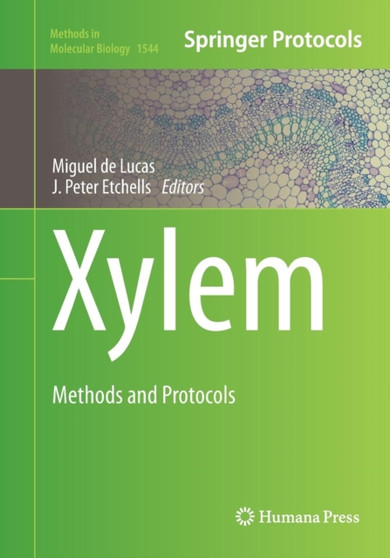 Xylem : Methods and Protocols : 1544 by Miguel de Lucas - Paperback