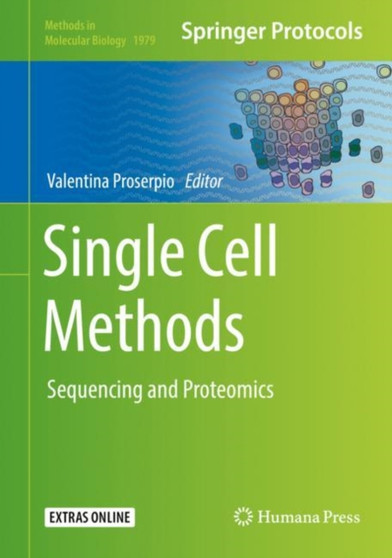 Single Cell Methods : Sequencing and Proteomics : 1979 by Valentina Proserpio - Hardback
