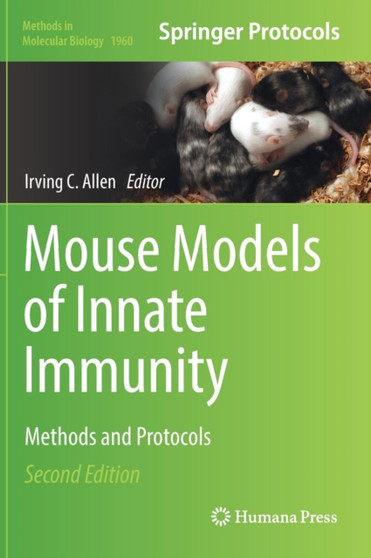 Mouse Models of Innate Immunity : Methods and Protocols : 1960 by Irving C. Allen - Hardback
