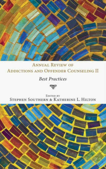 Annual Review of Addictions and Offender Counseling II by Stephen Southern - Hardback