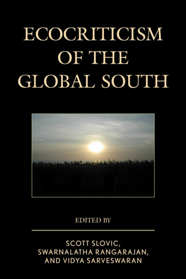 Ecocriticism of the Global South by Scott Slovic - Paperback