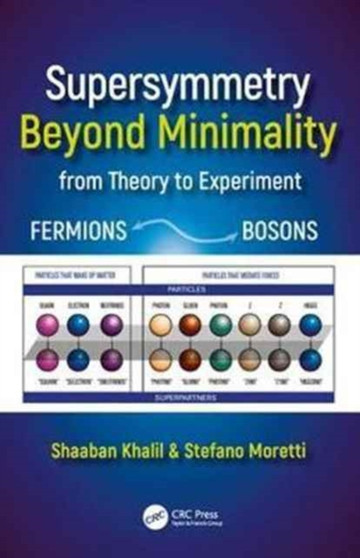 Supersymmetry Beyond Minimality : From Theory to Experiment by Shaaban Khalil - Hardback