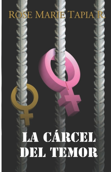 La carcel del temor by Rose Marie Tapia R - Paperback