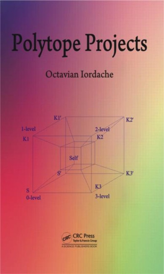 Polytope Projects by Octavian Iordache - Hardback