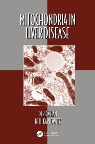 Mitochondria in Liver Disease by Derick Han - Hardback