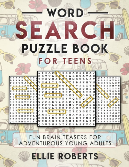 Word Search Puzzle Book for Teens : Fun Brain Teasers for Adventurous Young Adults by Roberts Ellie Roberts - Paperback