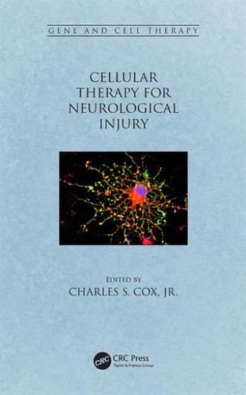 Cellular Therapy for Neurological Injury by Jr. Cox - Hardback