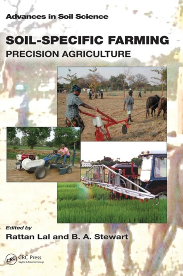 Soil-Specific Farming : Precision Agriculture by Rattan Lal - Hardback