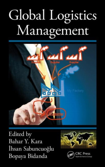 Global Logistics Management by Bahar Y. Kara - Hardback