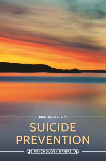 Suicide Prevention by Kristine Bertini - Hardback
