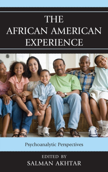 The African American Experience : Psychoanalytic Perspectives by Salman professor of psychiatry Jefferson Medical College; training and - Paperback