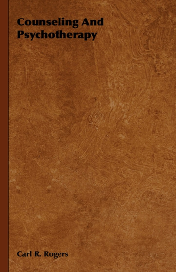 Counseling And Psychotherapy by Carl R. Rogers - Hardback