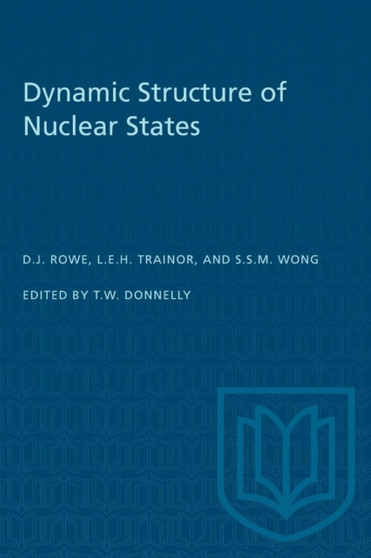 Dynamic Structure of Nuclear States by David J Rowe - Paperback