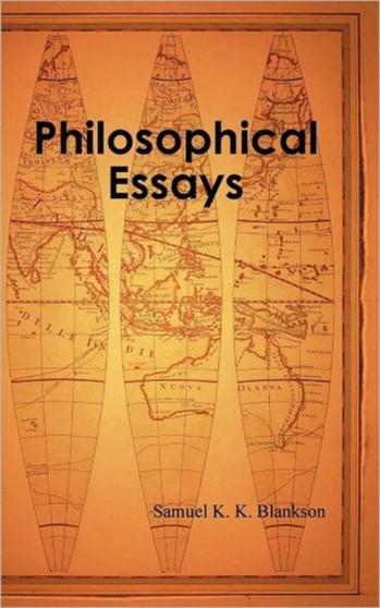 Philosophical Essays by Samuel K K Blankson - Hardback