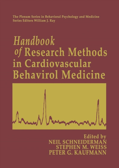 Handbook of Research Methods in Cardiovascular Behavioral Medicine by Neil Schneiderman - Paperback