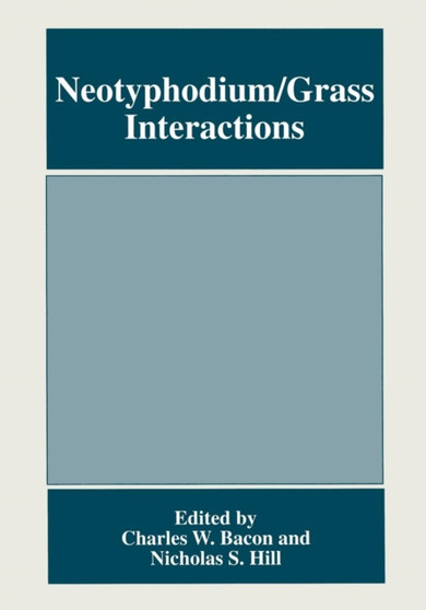 Neotyphodium/Grass Interactions by Charles W. Bacon - Paperback