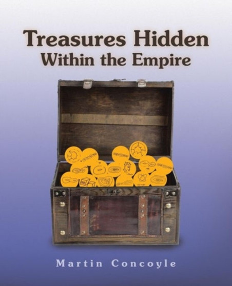 Treasures Hidden Within the Empire by Martin Dr Concoyle - Paperback
