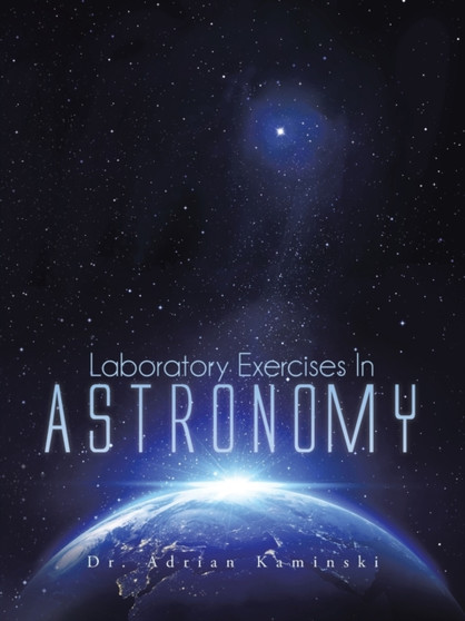 Laboratory Exercises in Astronomy by Dr Adrian Kaminski - Paperback