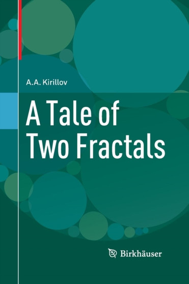A Tale of Two Fractals by A.A. Kirillov - Paperback