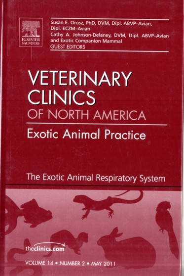 The Exotic Animal Respiratory System Medicine, An Issue of Veterinary Clinics: Exotic Animal Practice : Volume 14-2 by Cathy A. Johnson-Delaney - Hardback