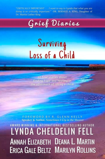 Grief Diaries : Surviving Loss of a Child by Lynda Cheldelin Fell - Paperback